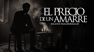 EL PRECIO DE UN AMOR FORZADO (RELATOS DE TERROR Y BRUJERÍA)