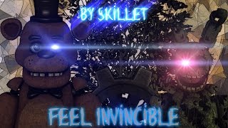 Sfm/Fnaf Aftermath (Feel Invincible Song by Skille