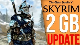 Skyrim Got a 2GB Update
