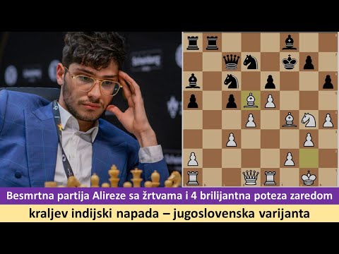 Besmrtna partija Alireze sa žrtvama i 4 brilijantna poteza zaredom - kraljev indijski napad