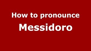 How to pronounce Messidoro