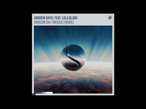 Andrew Rayel feat. Lola Blanc - Horizon (Da Tweekaz Extended Remix)
