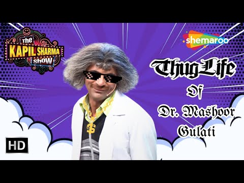 The Greatest Thug Life Of Dr. Mashoor Gulati | The Kapil Sharma Show Best Moments | Compilation