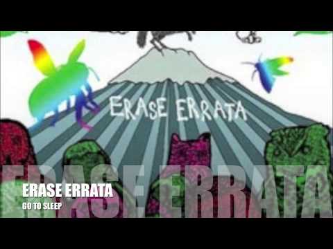 ERASE ERRATA - GO TO SLEEP