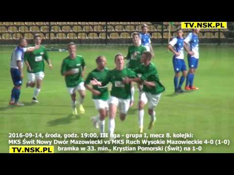 tv.nsk.pl 2016-09-14 MKS Świt Nowy Dwór Maz. - MKS Ruch Wysokie Maz. 4-0 (1-0) Pomorski 1-0