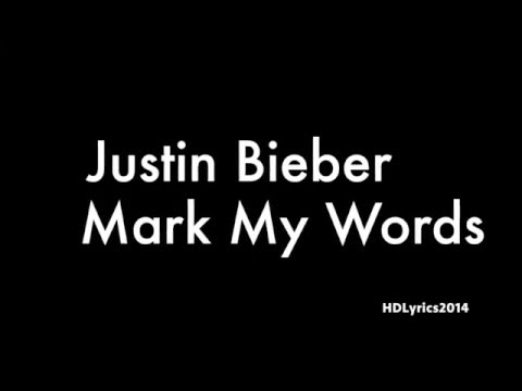 Justin Bieber - Mark My Words (Lyrics)