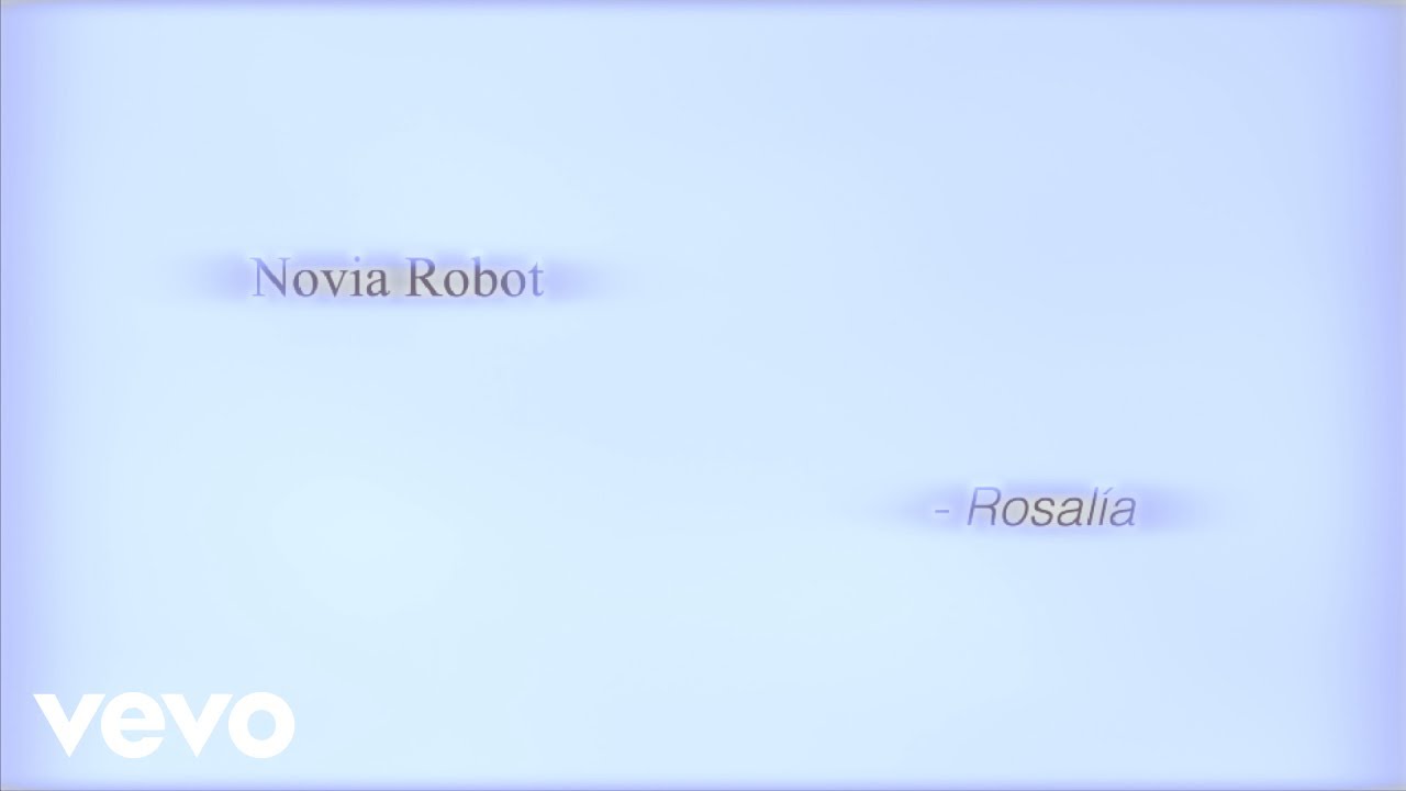 ROSALÍA - Novia Robot (Official Lyric Video)