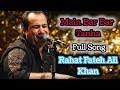Main Bar Bar Tanha Full Song Rahat Fateh Ali Khan 2019