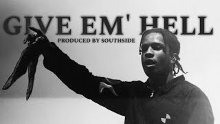 A$AP Rocky - Give Em’ Hell (feat. Blood Orange) [prod. Southside] [Audio]