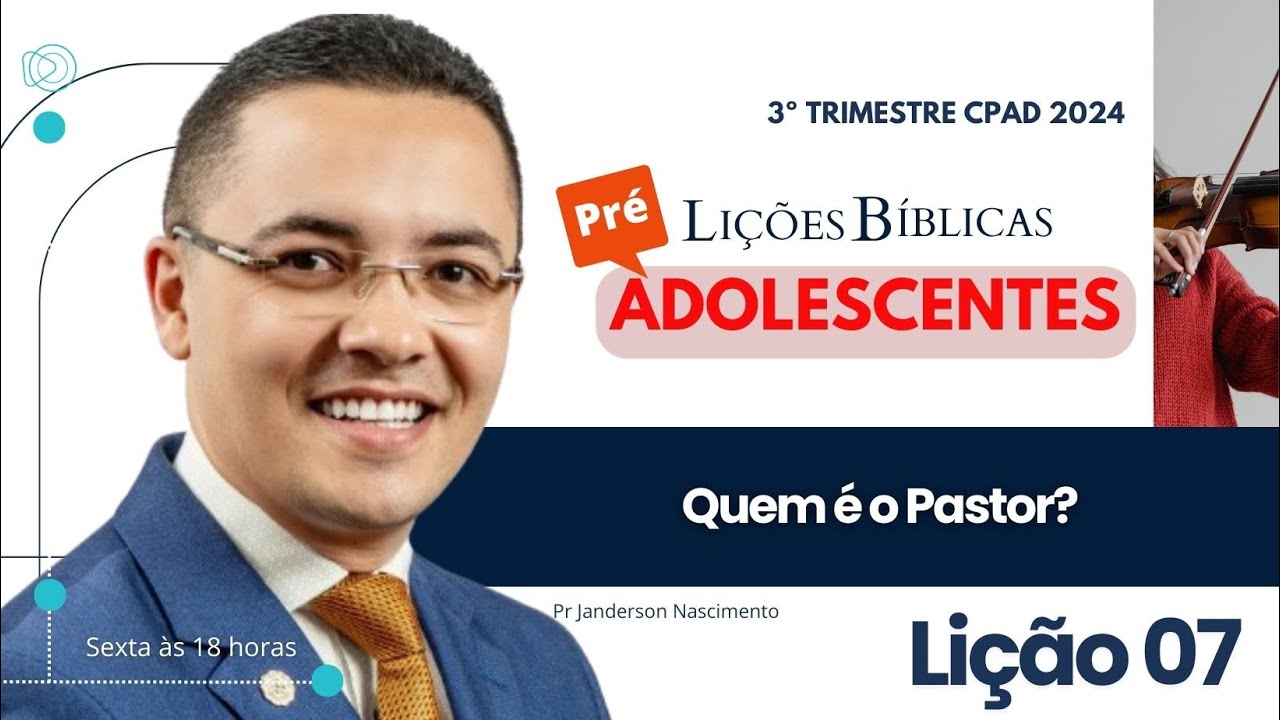 Lição 7 Quem é o Pastor? Pré Adolescentes CPAD