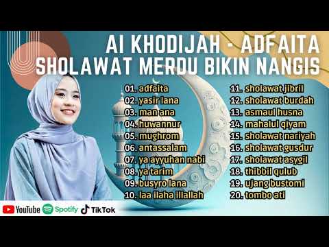 AI KHODIJAH - ADFAITA l SHOLAWAT MERDU BIKIN NANGIS FULL ALBUM 2023