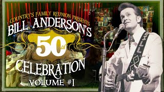 Country&#39;s Family Reunion: Bill Anderson&#39;s 50th Anniversary Celebration - Episode 1