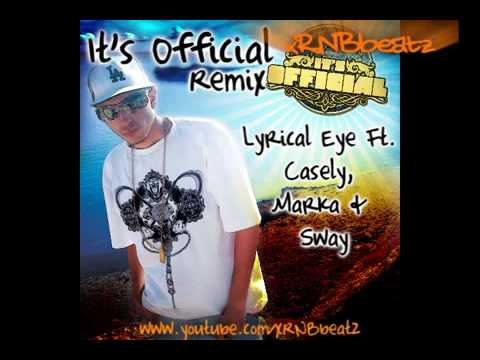 Lyrical Eye Ft. Casely, Marka & Sway - It's Official
