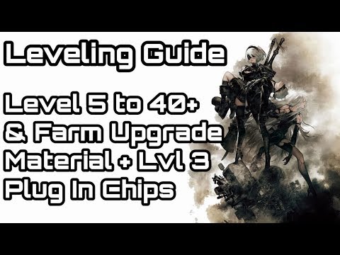 NieR: Automata - Early Leveling guide Lvl 5 to 40+ & Material/ Chip farm