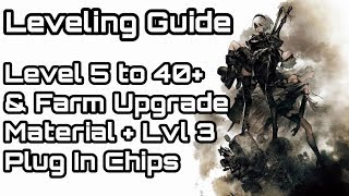 NieR: Automata - Early Leveling guide Lvl 5 to 40+ & Material/ Chip farm