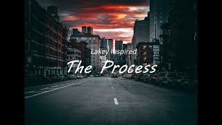 Lakey Inspired  - The Process (1Hour)
