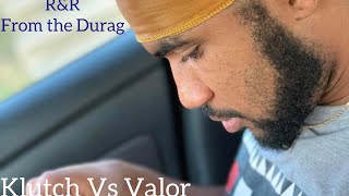 R&R From The Durag 5th Dimension Battle League Klutch vs Valor Review