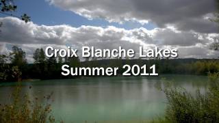 preview picture of video 'Croix Blanche Lakes - Summer 2011'
