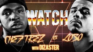 WATCH: CHEF TREZ vs LOSO with DIZASTER