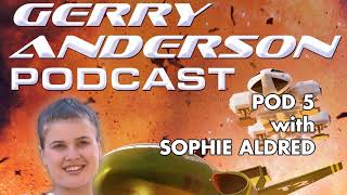 Pod 5: Doctor Who&#39;s Sophie Aldred (Ace), listener emails, more Joe 90, and a way to give back