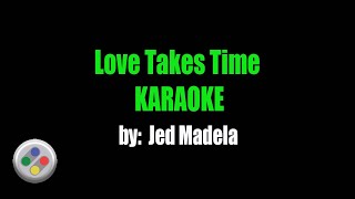 Jed Madela Love Takes Time Karaoke