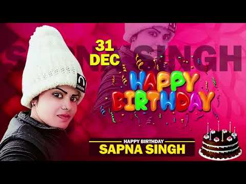 || Happy Birthday Sapna Singh  || Birthday Song || Sapna Studio Official ||