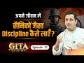 How To Bring Military Discipline Into Your Life Gita In Action By Dr Vivek Bindra