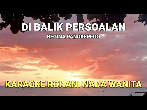 Di Balik Persoalan - Karaoke Dan Lirik Nada Wanita