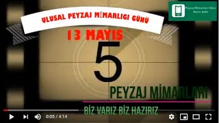 13 MAYIS ULUSAL PEYZAJ MİMARLIĞI GÜNÜ 2020