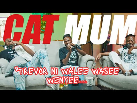 CAT MUM | Trevor Ni Walee Wasee wenyee.. | The97sPodcast