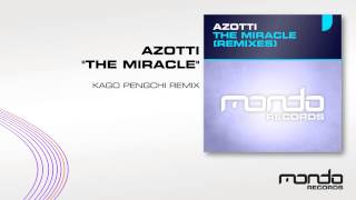 Azotti - The Miracle (Kago Pengchi Remix) [Mondo Records]