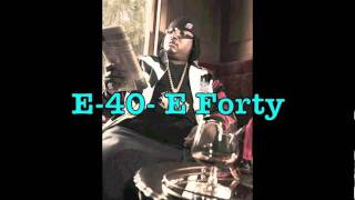E-40 ft. Tupac- E Forty