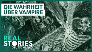 Vampire: Die erschreckende Wahrheit hinter der Legende | Doku