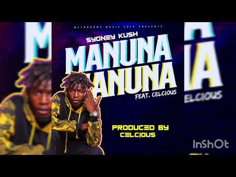 Sydney Kush Ft. Celcious - Manuna (Prod.By Celcious)