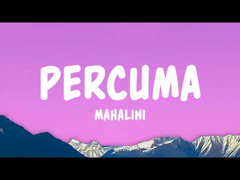 Mahalini - Percuma (Lyrics)