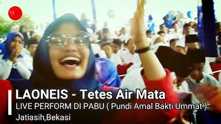 Download lagu LAONEIS   Tetes Air Mata  Live in Jatiasih mp3