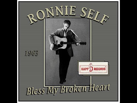 Ronnie Self - Bless My Broken Heart (1963)