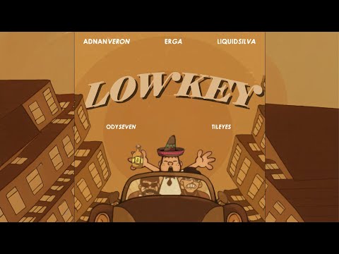 Adnan Veron, Erga, Liquid Silva - Lowkey (Odyseven x Tileyes Edit)