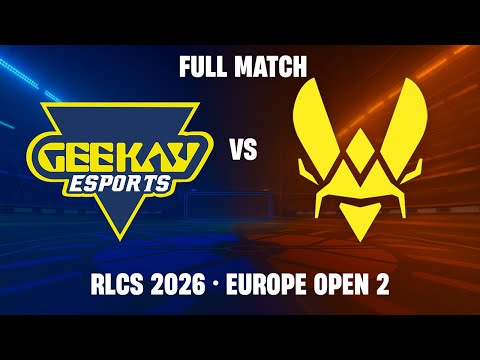 [FULL MATCH] Geekay vs Vitality | RLCS 2026 Europe - Open 2
