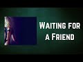 The Pretty Reckless - Waiting for a Friend (Lyrics)