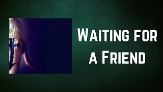 The Pretty Reckless - Waiting for a Friend (Lyrics)