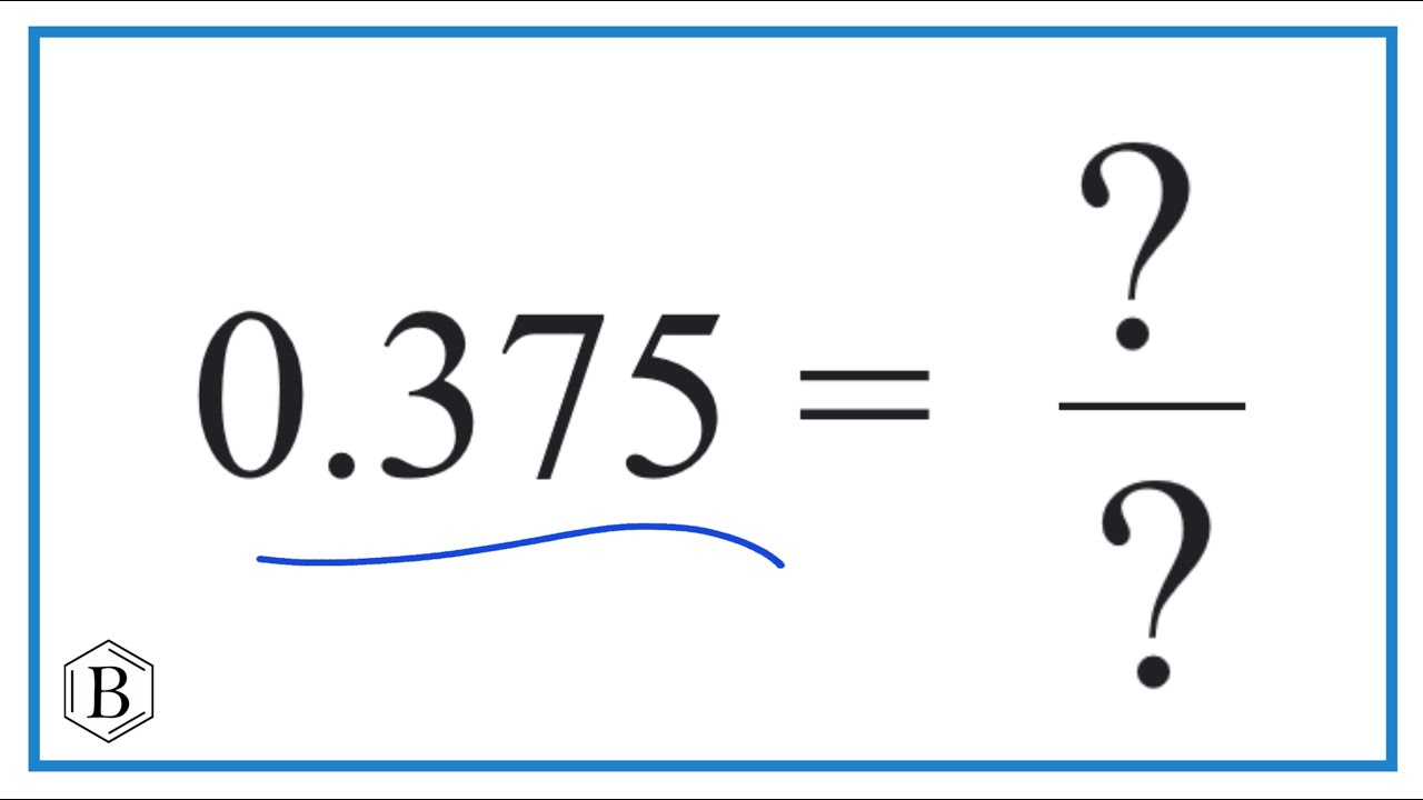 Write  0.375  in Fraction Form (simplified)