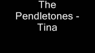 The Pendletones - Tina