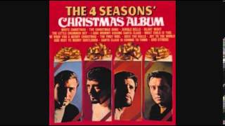 THE FOUR SEASONS - SANTA CLAUS IS COMING TO TOWN