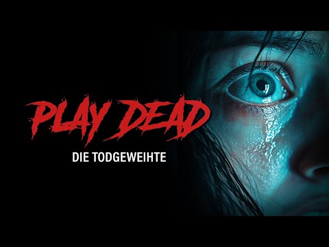 PLAY DEAD – DIE TODGEWEIHTE – Offizieller Deutscher Trailer