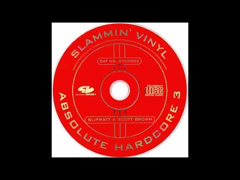 Absolute Hardcore 3 (1998) - CD 2 (DJ Slipmatt & Scott Brown)