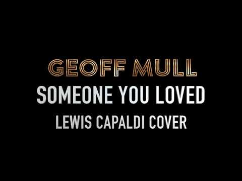 Geoff Mull - Someone You Loved (Lewis Capaldi) Cover