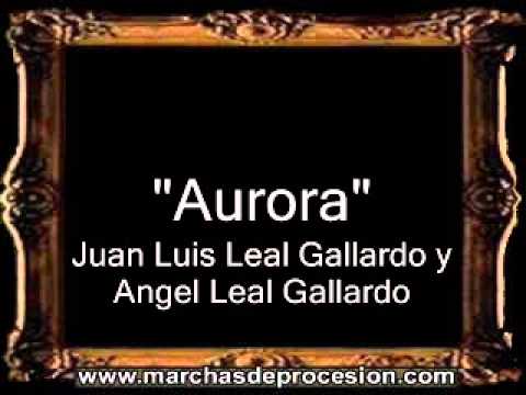Aurora - Juan Luis Leal Gallardo y Ángel Leal Gallardo [BM]