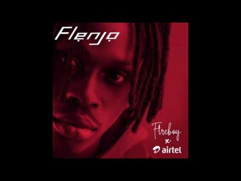 Fireboy ft Airtel -  Flenjo - (Audio Slide)