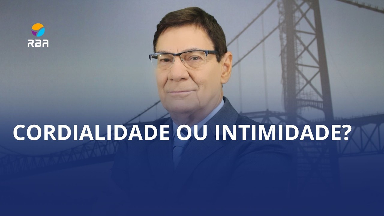 Cordialidade ou intimidade?
